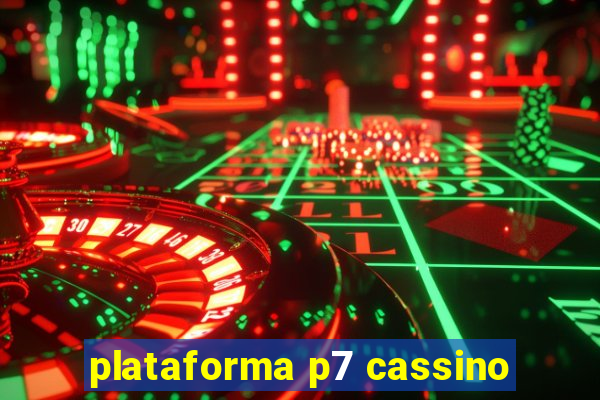 plataforma p7 cassino